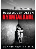 Animus Kiadó Jussi Adler-Olsen: Nyomtalanul - könyv