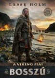 Animus Kiadó Lasse Holm: A viking fiai - Bosszú - könyv
