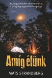 Animus Kiadó Mats Strandberg: Amíg élünk - könyv