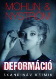 Animus Kiadó Peter Mohlin, Peter Nyström: Deformáció - könyv