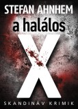 Animus Kiadó Stefan Ahnhem: A halálos X - könyv