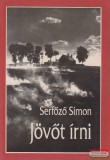 Antológia Kiadó Serfőző Simon - Jövőt írni