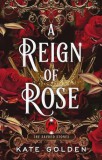 Arcadia Books A Reign of Rose (The Sacred Stones Series, Book 3)