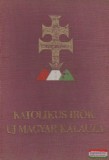 Ardói Irodalmi és Könyvkiadó Vállalat Dr. Almásy József szerk. - Katolikus írók új magyar kalauza