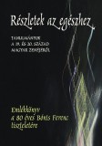 Argumentum Ittzés Mihály: Részletek az egészhez - Tanulmányok a 19. és 20. század magyar zenéjéről - könyv