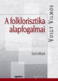 Argumentum Kiadó és Nyomda Kft Voigt Vilmos: A folklorisztika alapfogalmai - könyv