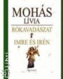 Argumentum Mohás Lívia: Rókavadászat - Imre és Irén - könyv