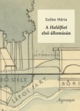 Argumentum Szőke Mária: A Halálfiai első állomásán - könyv