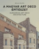 Ariton Kft Bolla Zoltán: A magyar art deco építészet I. rész - könyv