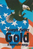 Árkádia Joseph Heller - Gold a mennybe megy