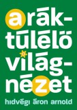 Aron Store Hidvégi Áron Arnold: A ráktúlélő világnézet - könyv