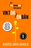 Aron Store Hidvégi Áron Arnold: Viktor Orbán - könyv