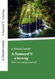 ART BANK Kft. A.Vencel Liecht: A. Samoyel V.  - a herceg mese nemcsak gyerekeknek - könyv