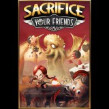 Astrolabe Interactive Inc. Sacrifice Your Friends (PC - Steam elektronikus játék licensz)