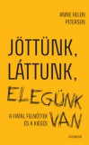 Athenaeum Anne Helen Petersen: Jöttünk, láttunk, elegünk van - A fiatal felnőttek és a kiégés - könyv