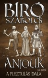 Athenaeum Bíró Szabolcs: Anjouk IX. - A pusztulás dala - könyv