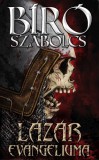 Athenaeum Bíró Szabolcs: Lázár evangéliuma - Apokrif történelmi rémlátomás - könyv