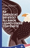 Athenaeum Don Watson: Az Amerikai Egyesült Államok legrövidebb története - könyv
