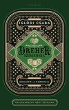 Athenaeum Iglódi Csaba: Dreher-szimfónia - Komlótól a koronáig - Családregény négy tételben - könyv