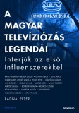 Athenaeum Kiadó A magyar televíziózás legendái - Interjúk az első influenszerekkel