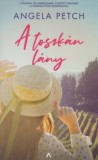 Athenaeum Kiadó Angela Petch: A toszkán lány - könyv