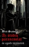 Athenaeum Kiadó Bíró Szabolcs: Az ötödik parancsolat és egyéb történetek - könyv