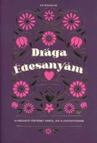 Athenaeum Kiadó Bors Ildikó: Drága édesanyám - könyv