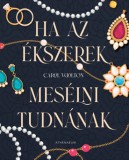 Athenaeum Kiadó Carol Woolton: Ha az ékszerek mesélni tudnának - könyv