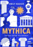 Athenaeum Kiadó Emily Hauser: Mythica - Legendás hősnők igaz története - könyv