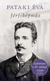 Athenaeum Kiadó Férfiképmás - Kultúrharc a 19. század végén