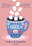 Athenaeum Kiadó Gudrún Brjánsdóttir: A Kakaóklub - könyv