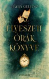 Athenaeum Kiadó Hayley Gelfuso: Az elveszett órák könyve - könyv