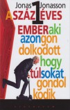 Athenaeum Kiadó Jonas Jonasson: A százegy éves ember, aki azon gondolkodott, hogy túl sokat gondolkodik - könyv