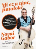 Athenaeum Kiadó Novai Gábor: Mi ez a tánc, fiatalok? - könyv