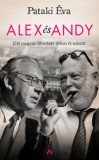 Athenaeum Kiadó Pataki Éva: Alex és Andy - Két magyar filmcézár itthon és másutt - könyv