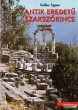 Athenaeum Kiadó Szőke Ágnes - Antik eredetű szakszókincs