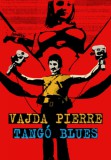 Athenaeum Kiadó Vajda Pierre: Tangó blues - könyv