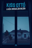 Athenaeum Kiss Ottó: A Kék Oroszlán bezár - könyv