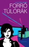 Athenaeum Lucy Kellaway: Forró túlórák - könyv