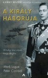 Athenaeum Mark Logue, Peter Conradi: A király háborúja - könyv