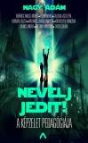 Athenaeum Nagy Ádám: Nevelj jedit! - A képzelet pedagógiája - könyv