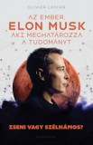 Athenaeum Oliver Lascar: Elon Musk - Az ember aki meghatározza a tudományt - könyv