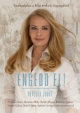 Athenaeum Péterfi Judit: Engedd el! - Szabadulás a lelki terhek fogságából - könyv
