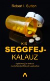 Athenaeum Robert I. Sutton: Kis seggfejkalauz - könyv