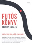 Athenaeum Simonyi Balázs: Futóskönyv - Beszélgetések útról, időről, élményekről - könyv