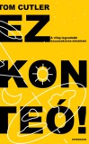 Athenaeum Tom Cutler: Ez konteó! - A világ legvadabb összeesküvés-elméletei - könyv