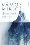 Athenaeum Vámos Miklós: Anya csak egy van - könyv