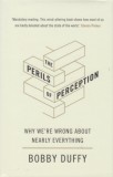 ATLANTIC BOOKS Bobby Duffy: The Perils of Perception - könyv