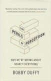 ATLANTIC BOOKS Duffy, Bobby: The Perils of Perception - könyv