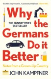 ATLANTIC BOOKS John Kampfner: Why the Germans Do it Better: Notes from a Grown-Up Country - könyv